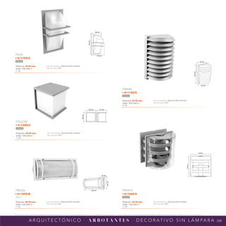 238
*Tecnolite se reserva el derecho de modificar la información sin previo aviso y no se hace responsable por errores u omisiones en este documento. *Lámparas y luminarios no aptos para trabajo de voltaje constante en niveles superiores o inferiores marcados en el producto.
A R Q U I T E C T Ó N I C O · A R B O T A N T E S · D E C O R AT I V O S I N L Á M PA R A
210mm
210mm
180mm
130mm
250mm
190 mm
345
mm
146 mm
179 mm
253
mm
130 mm
109mm
229mm
110mm
110mm
144mm
366mm
165 mm 171 mm
165
mm
252 mm
270
mm
83
mm
115mm
400mm
150mm
102mm
158 mm
138
mm
100
mm
110 mm
60
mm
155mm
60mm
86mm
103 mm
60 mm
200
mm
75
mm
25mm
3
1
7
m
m
93 mm
121
mm
263 mm
Potencia: 60 W máx.
Volts: 100-240 V ~
IP: 45
Tipo de lámpara: Opcional (No incluida)
Tipo de base: E27
TALIN
• H-1190/S
Satinado
Potencia: 60 W máx.
Volts: 100-240 V ~
IP: 45
Tipo de lámpara: Opcional (No incluida)
Tipo de base: E27
TIRANA
• H-1130/S
Satinado
Potencia: 60 W máx.
Volts: 100-240 V ~
IP: 45
Tipo de lámpara: Opcional (No incluida)
Tipo de base: E27
TOULON
• H-1200/S
Satinado
Potencia: 60 W máx.
Volts: 100-240 V ~
IP: 45
Tipo de lámpara: Opcional (No incluida)
Tipo de base: E27
TRENTO
• H-1060/S
Satinado
Potencia: 60 W máx.
Volts: 100-240 V ~
IP: 45
Tipo de lámpara: Opcional (No incluida)
Tipo de base: E27
TREZZA
• H-1090/B
Blanco
 
