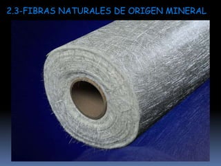 2.3-FIBRAS NATURALES DE ORIGEN MINERAL

 