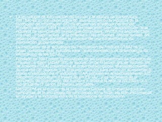 La tecnología de información del mundo y la alianza de los servicios (WITSA) es un consorcio sobre 60 asociaciones de la industria de la tecnología de información (IT) de economías alrededor del mundo. Fundado adentro 1978 y conocido originalmente como la asociación de la industria de servicios del mundo que computaba, WITSA ha asumido cada vez más un papel activo de la defensa en las ediciones internacionales del orden público que afectaban la creación de una infraestructura de información global robusta. La asociación de la tecnología de información de América (ITAA) es un grupo comercial de la industria para varias compañías de la tecnología de información de los EE.UU. Fundado en 1961 como la asociación de las organizaciones de servicios de proceso de datos (ADAPSO), la asociación de la tecnología de información de América (ITAA) proporciona el orden público global, el establecimiento de una red del negocio, y la dirección nacional para promover el crecimiento rápido continuado del IT industrial. ITAA consiste en aproximadamente 325 miembros corporativos a través de los EE.UU., y es secretaría de la tecnología de información del mundo y mantiene la alianza (WITSA), una red global de IT de los 67 países asociados. NASSCOM es el cuerpo de la industria/la Cámara de Comercio para las compañías de la tecnología de información en la India. Ha sido instrumental en ayudar a la industria india de la tecnología de información. 