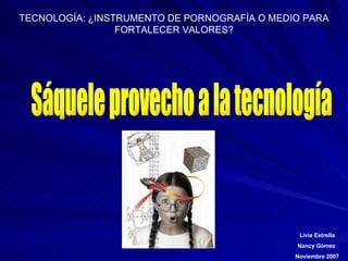 Sáquele provecho a la tecnología 