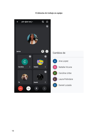 Evidencias de trabajo en equipo
14
 