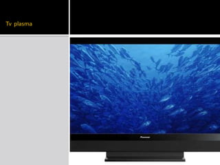 Tv plasma
 