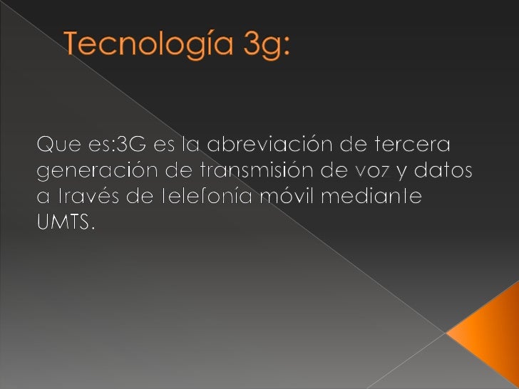 Tecnología 3g Tecnología 3g