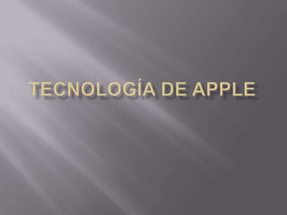 Tecnología de apple 