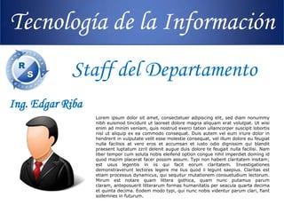 Tecnología de la Información Staff del Departamento Ing. Edgar Riba 