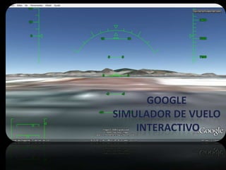 Google simulador de vuelo interactivo