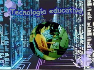 Tecnología educativa 