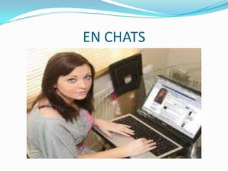 EN CHATS

 