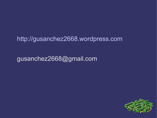 http://gusanchez2668.wordpress.com [email_address] 