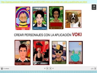 http://paraquesepan.blogspot.com.ar/2012/09/crear-un-avatar-en-voki-y-publicarlo-en.html

 