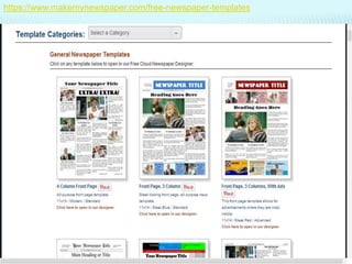 https://www.makemynewspaper.com/free-newspaper-templates

 