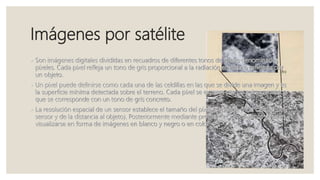 Imágenes por satélite
 