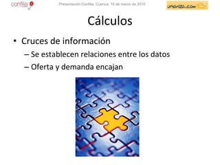 Cálculos <ul><li>Cruces de información </li></ul><ul><ul><li>Se establecen relaciones entre los datos </li></ul></ul><ul><...
