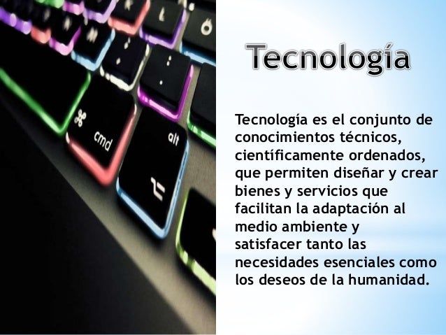 Tecnologías concepto, historia y evolución