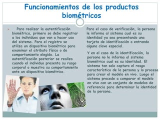 Tecnologías basadas en el uso de datos biométricos | PPTX
