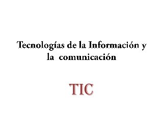 TIC
 
