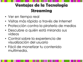 Ventajas de la Tecnología StreamingVer en tiempo real
