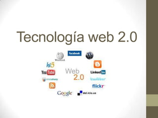 Tecnología web 2.0

 