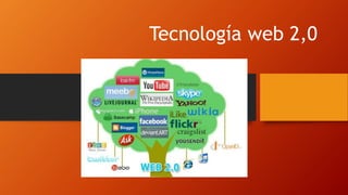 Tecnología web 2,0
 