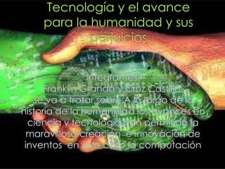 Tecnología y el avance para la humanidad y