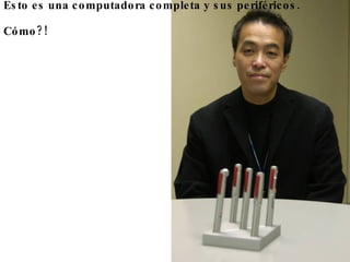 Esto es una computadora completa y sus periféricos. Cómo?!