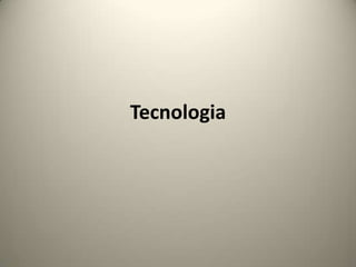 Tecnologia 