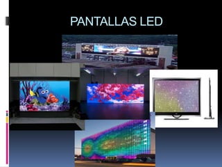 PANTALLAS LED
