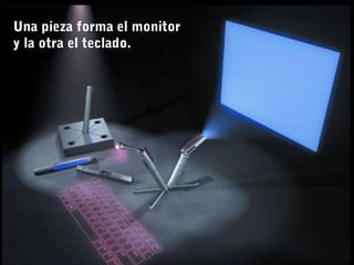 Una pieza forma el monitor
y la otra el teclado.
 
