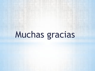 Muchas gracias
 