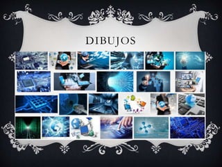 DIBUJOS
 