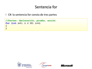 Sentencia for C#: la sentencia for consta de tres partes //Partes: declaración, prueba, acción for  ( int  i=1; i < 10; i++) { } 