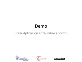 Demo Crear Aplicación en Windows Forms. 