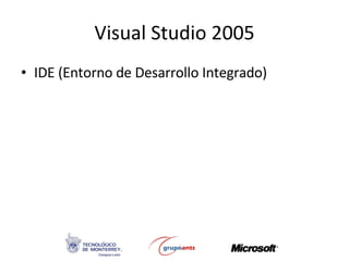 Visual Studio 2005 IDE (Entorno de Desarrollo Integrado) 