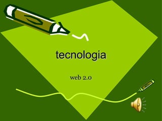 tecnologia web 2.0 