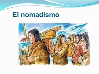 El nomadismo

 