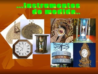 ...Instrumentos  de medida...                                  