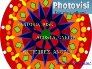 Santoro, José

      Acosta, oneida

  GUTIERREZ, ANGELA

                http://www.photovisi.com/
 