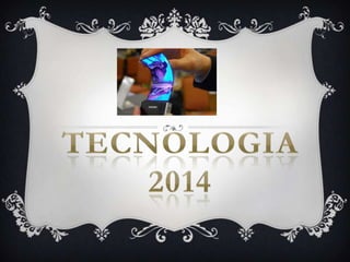 Tecnologia 2014