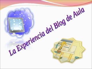 La Experiencia del Blog de Aula 