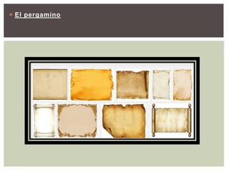  El pergamino
 