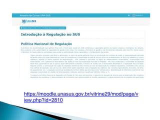 https://moodle.unasus.gov.br/vitrine29/mod/page/v
iew.php?id=2810
 