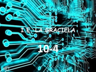 I.E. LA GRACIELA


    10-4
 