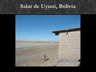 Salar de Uyuni, Bolivia
 