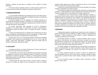 possibilita a aplicação de doses baixas na seleção de flora microbiana de produtos           quadrado. Existem trabalhos que se referem a tratamentos da ordem de 1,5J/cm 2 capazes
fermentados.                                                                                 de eliminar 107UFC/cm2 de S.aureus em placas de petri.

      O FDA aprova doses de irradiação na faixa de 1,5-3,0kGy para aves e doses de 4,5 e           O tratamento de produtos utilizando pulsos de luz de alta intensidade e curta duração

7,0 kGy para carnes vermelhas não congeladas e congeladas, respectivamente.                  é baseado na penetração da luz através do produto.
                                                                                                   Como resultado do gradiente de temperatura entre a superfície e as camadas internas
                                                                                             do material, a energia dissipada como calor é transferida para as camadas mais internas do
                                                                                             material por condução térmica. Calor transferido por condução é descrito como:
G) ATMOSFERA MODIFICADA

                                                                                                   A transferência de calor continua até que o estado estacionário é atingido e a
      O uso de atmosfera modificada para conservação de carnes é muito antigo, porém o       temperatura do material torna-se constante. O tempo requerido para atingir uma temperatura
conhecimento dos mecanismos de preservação, a otimização do processo e os mecanismos         constante depende da quantidade de calor dissipado e das propriedades térmicas do
                                                                                             material. Como alimento sempre contém água, um bom condutor térmico, o aquecimento da
de controle têm evoluído muito atualmente.
     As principais vantagens no uso de embalagens com atmosfera modificada são a
                                                                                             superfície é rapidamente conduzido para dentro do alimento. Porém, se a duração dos
manutenção das características originais, a diminuição do uso de preservativos químicos e
                                                                                             pulsos de luz é curta se comparada à condutividade térmica do material, a energia dos
melhor controle nos sistemas de distribuição, principalmente pelo aumento da vida útil e
                                                                                             pulsos pode ser depositada na superfície por um período muito curto, durante o qual pouco
diminuição das perdas de comercialização.
                                                                                             ou nenhum aquecimento por condução ocorre. Isto resulta num substancial aquecimento
      As principais desvantagens estão associadas ao custo dos equipamentos,                 instantâneo de uma fina camada da superfície à temperaturas muito altas.
embalagens e dos próprios gases. As temperaturas de processo, comercialização e
armazenamento também são bastante críticas. A tecnologia não substitui a estocagem           I) MICROONDAS
refrigerada.

      O sucesso da tecnologia baseia-se na qualidade inicial da matéria-prima, da mistura          A radiação eletromagnética é classificada pelo comprimento de onda ou freqüência. O

gasosa, da temperatura, das propriedades de barreira da embalagem, da relação espaço-        espectro eletromagnético entre as freqüências de 300MHz e 300GHz é representado pelas
                                                                                             microondas, o mesmo comprimento de onda utilizado em radares, equipamentos de
livre frente à massa do produto e do equipamento de acondicionamento.
                                                                                             navegação e equipamentos de comunicação.
       Os gases ozônio, cloro, SO2 e CO são gases potenciais, mas ainda com dificuldades
de aplicação. O maior interesse ocorre pela utilização do CO2, N2 e O2. O CO2 é o gás mais         As microondas penetram no alimento e o aquecem totalmente. Assim, a taxa de

utilizado e possui efeito bacteriostático e fungistático, agindo pela inibição direta das    aquecimento é mais rápida que nos processos convencionais. A geração de calor ocorre

enzimas ou diminuição da velocidade das reações.                                             pela interação das microondas com os componentes do alimentos, em especial materiais
                                                                                             dielétricos, pela polarização iônica e pela rotação dipolar destes componentes. Não tem
                                                                                             poder ionizante, assim nenhum efeito não térmico é produzido.
H) LUZ PULSANTE                                                                                    As principais vantagens do processamento são a alta velocidade no aquecimento e
                                                                                             rapidez no descongelamento. As principais dificuldades residem naqueles alimentos de
      A tecnologia de pulsos de luz consiste em flashes de luz no mesmo comprimento de       forma, densidade e composição não uniformes, que resultam em processos não
onda da luz solar, porém 20.000 vezes mais intensos.                                         homogêneos.

      O conceito reside no acúmulo de grande quantidade de energia elétrica, armazenada            As maiores aplicações industriais se resumem no aumento da temperatura de
em capacitores, por períodos de tempo relativamente longos (1/10 segundos), sendo então      alimentos congelados, tais como carnes, peixes, frutas e manteiga; na secagem de grãos,
descarregada em frações de segundos (1/1.000.000 ou 1/100.000 segundos), liberando           ervas e pastas; no cozimento de bacon, carnes e batatas; na secagem sob vácuo de carnes
altas doses de energia, com efeitos danosos a microrganismos, resultando num aumento da      e grãos.
vida-de-prateleira de alimentos.
                                                                                                    Um forno microondas consiste nos seguintes maiores componentes, conforme
      A energia liberada não possui poder ionizante. A Energia luminosa é medida por         descrito na Figura a seguir.
energia de luz incidente por unidade de área, normalmente em Joules por centímetro
 