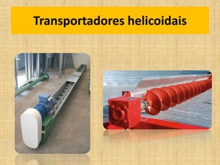 Transportadores helicoidais
 
