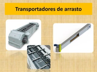 Transportadores de arrasto
 