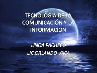 Tecnologia+de+la+comunicación+y+la+informacion