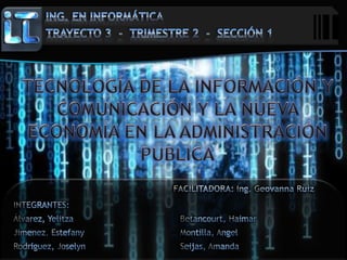 Tecnología de la Información y Comunicación y la Nueva Economía en la Administración Pública