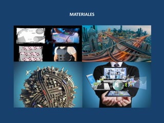MATERIALES
 