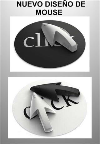 NUEVO DISEÑO DE MOUSE  